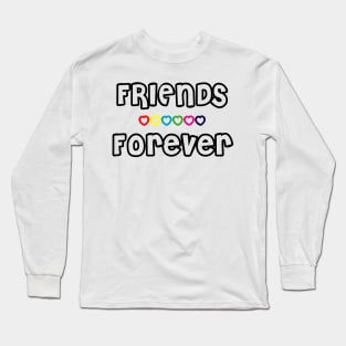 Friends Forever Long Sleeve T-Shirt